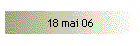 18 mai 06