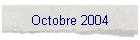 Octobre 2004